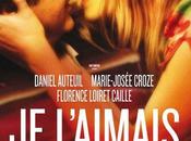 l’aimais avec Daniel Auteuil